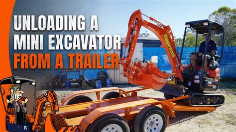 trailer mini excavator|unloading mini excavator on trailer.